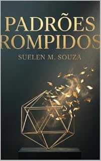 Livro Padrões Rompidos: O guia prático para decodificar o subconsciente e viver em abundância.