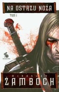 Na ostrzu noza. Tom 1 (polish)