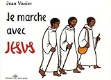 je marche avec Jésus by 