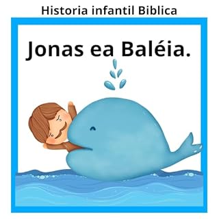 Livro Jonas e a Baleia.: Uma Aventura de Fé e Obediência