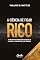 Livro A ciência de ficar rico: A metanoia financeira que vai te ajudar a construir sua riqueza