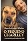 Livro O Pequeno Charlley : Meu Amigo de Quatro Patas em Portugal - Uma história real sobre amizade, saudade e recomeços