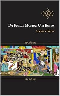 Livro DE PENSAR MORREU UM BURRO
