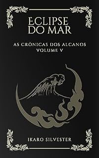 Livro As Crônicas dos Alcanos Vol. 05: Eclipse Do Mar