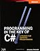 Programming in the Key of C#: A Primer for Aspiring Programmers (Developer Reference) by 