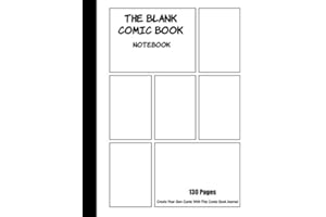 Blank Comic Book Notebook: Create Your Own Comic With This Comic Book Journal, 130 Blank Comic Book Pages Large Big 8.5" x 11", Comic Book Diy, Drawing Comic Books For Kids