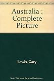Front cover for the book Australia the complete picture by Gary Lewis