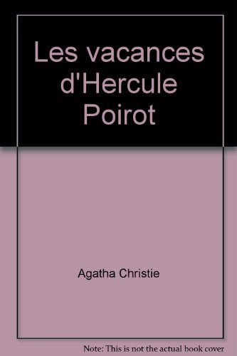 [Hercule Poirot]: Les vacances d'Hercule Poirot