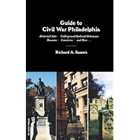 Guide To Civil War Philadelphia book cover