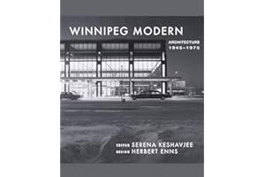 Winnipeg Modern: Architecture, 1945 to 1975