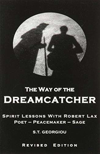 The Way of the Dreamcatcher: Spirit Lessons with Robert Lax by S.T. Georgiou