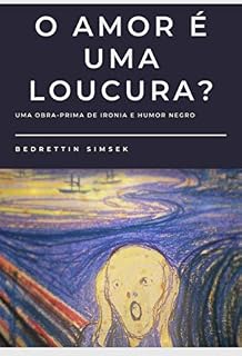 Livro O Amor é uma Loucura?