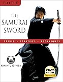 The Samurai Sword: Spirit * Strategy * Techniques: [DVD INCLUDED] by Kohshyu Yoshida