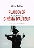 Plaidoyer Pour l'Avenir Du Cinema d'Auteur (Essai Camera. Serie Les Cine-Debats) (French Edition) by 