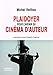 Plaidoyer Pour l'Avenir Du Cinema d'Auteur (Essai Camera. Serie Les Cine-Debats) (French Edition) by 