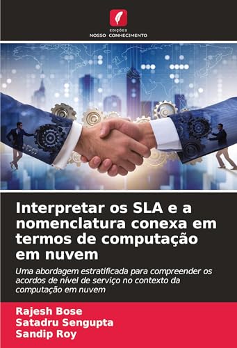 Interpretar os SLA e a nomenclatura conexa em termos de computação em nuvem: Uma abordagem estratificada para compreender os acordos de nível de serviço no contexto da computação em nuvem