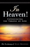 In Heaven! : Experiencing the Throne of God by