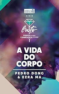 Livro Alimento diário - Cristo, poder de Deus e sabedoria de Deus  (A vida do Corpo Livro 1)