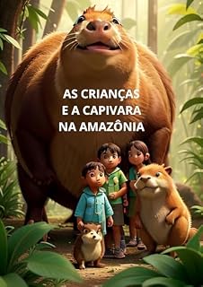 Livro AS CRIANÇAS E A CAPIVARA NA AMAZÔNIA