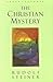 The Christian Mystery: Early Lectures by Rudolf Steiner, James H. Hindes