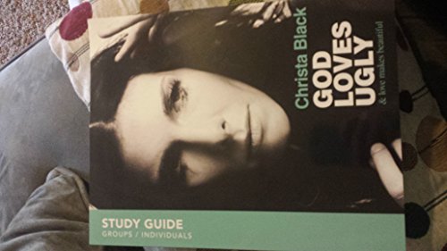 God Loves Ugly & Love Makes Beautiful Study Guide