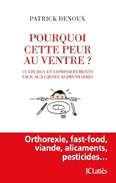 Pourquoi cette peur au ventre ?