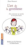 L'art de la gentillesse (French Edition) by