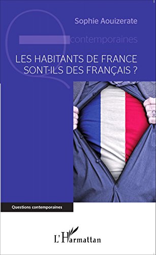Les  habitants de France sont-ils des Français ?