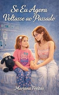 Livro Se eu agora voltasse ao passado