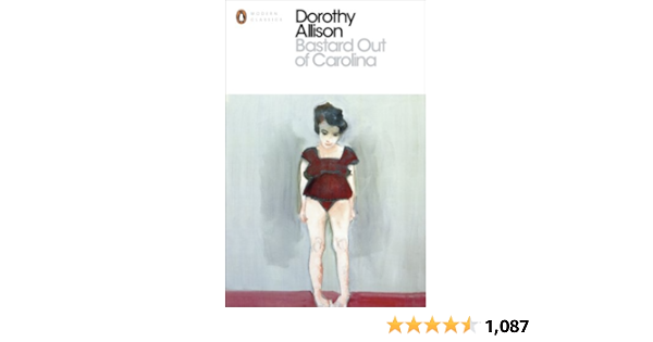 Bastard Out Of Carolina Penguin Modern Classics Kindle Edition By Allison Dorothy Literature Fiction Kindle Ebooks Amazon Com