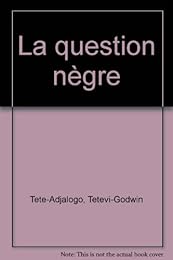 La  question nègre
