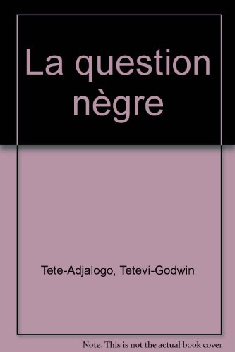 La  question nègre