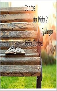 Livro Contos da Vida 2 : Epilogo