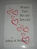 Paperback When the Heart Speaks (Unsigned) Book