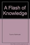 Paperback A Flash of Knowledge How an Outokumpu Innovation Became a Culture (History of... Book