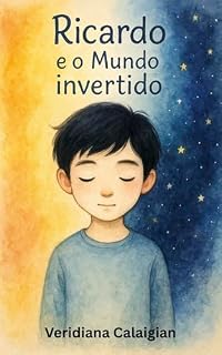 Livro Ricardo e o Mundo Invertido (livro infantil)