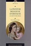 PEINTURE RELIGIEUSE EN BRETAGNE (ART ET SOCIETE) by 