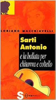 Loriano Macchiavelli - Sarti Antonio e la ballata per chitarra e coltello (mp3 - 128kbps)