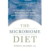 The Microbiome Diet: The Scientifically Proven Way to Restore Your Gut Health and Achieve Permanent Weight Loss (Microbiome M