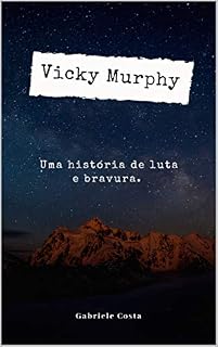 Livro Vicky Murphy: Uma História de Luta e Bravura