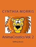 AnimaCrostics Volume 2: Baffling Beasts by Cynthia Morris