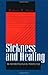 SICKNESS AND HEALING