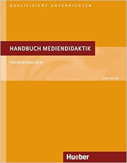 Handbuch Mediendidaktik Fremdsprachen Deutsch Als Fremdsprache Buch Qualifiziert Unterrichten Amazon De Roche Jorg Bucher
