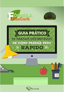 Livro Fórmula FlexCarb: Guia Definitivo para Emagrecer Rápido e de Forma Saudável