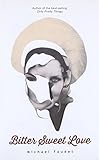 Bitter Sweet Love (Volume 2) (Michael Faudet) by Michael Faudet