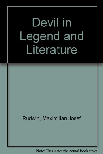 Devil in Legend and Literature by Maximilian Josef Rudwin
