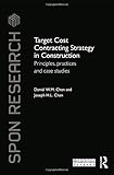 Image de Target Cost Contracting Strategy in Construction: Principles, Practices and Case Studies (Spon Research)