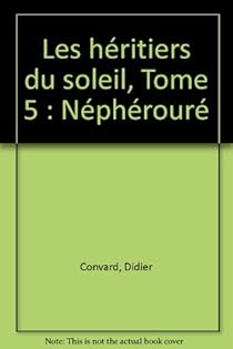 Les Heritiers Du Soleil Tome 05 Nepheroure Babelio