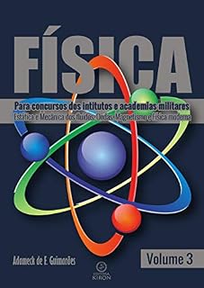 Livro Física: para concurso dos institutos e academias militares: estática e mecânica dos fluidos, ondas, magnetismo e física moderna