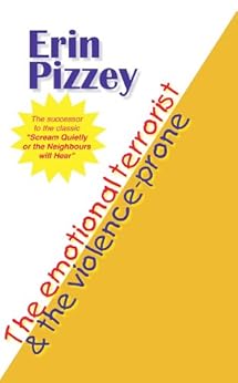 Emotional Terrorist and the Violence-Prone by [Pizzey, Erin]